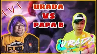URADA vs PAPA B | PINAIYAK NI PAPA B SI URADA | PAPA B SIYA DAW ANG NANAY NI URADA ?
