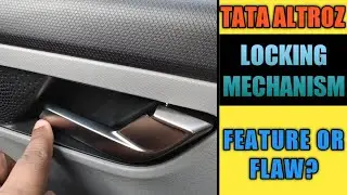 Tata Altroz Door Locking Mechanism | Is It Flawless | Altroz