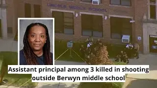 Assistant principal among 3 killed in shooting outside Berwyn middle school