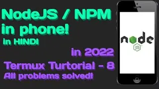 How to install Node JS and NPM in android phone in termux in hindi | #nodejs #npm #termux