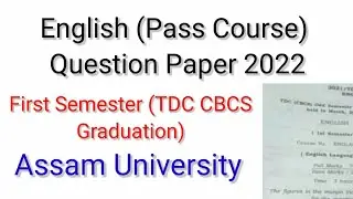 First (1st) Semester English Pass Course Question Paper 2022 | CBCS Graduation | Assam University
