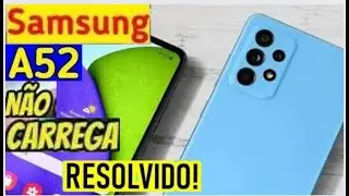 A52 não carrega?solução😀!