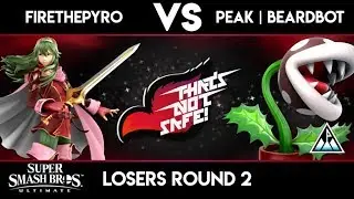 That's Not Safe #66 - FireThePyro vs Beardbot - Ultimate Losers Round 2