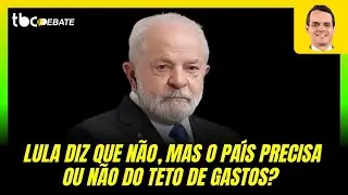 O PAÍS PRECISA OU NAO TER TETO DE GASTOS? | TBC DEBATE | 30/12/2025