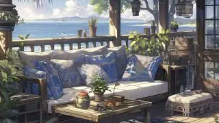 Ocean Bliss ☕ Relaxing Lofi Mix to Start Your Day