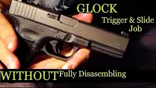 Simple DIY Glock Trigger Slide Smoothing WITHOUT Disasembly - Any GLOCK!