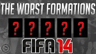 Top 5 Worst Formations in FIFA 14 Ultimate Team (FUT 14) Guide to Best Squad & Best Formations
