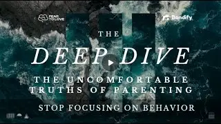 Deep Dive Podcast -   Stop Focusing On Behavior: Episode 3