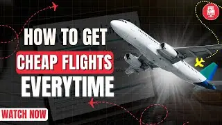 How to Get the Cheapest Flight EVERY Time (2025 Flight Hacks ✈️)
