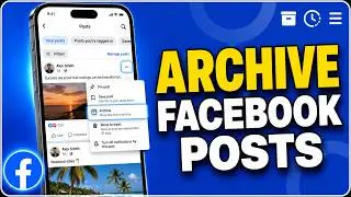 How to Archive Facebook Posts &ndash; Step-by-Step Guide