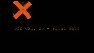 OFF OST -25- Front Gate