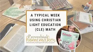 A Typical Week Using Christian Light Education (CLE) Math