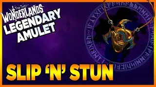 Tiny Tina's Wonderlands | Slip 'N' Stun - Legendary Amulet Guide - Showcase | Coiled Captors DLC