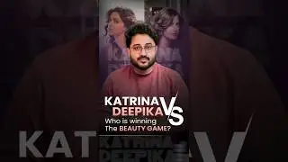 Katrina Kaif vs Deepika Padukone Who's Winning The Beauty Game