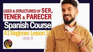 Ser, tener y parecer | Video 31