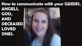 How to COMMUNICATE with GOD, SPIRIT GUIDES, ANGELS, AND DECEASED LOVED ONES. Mystic Rose. HEAR THEM.