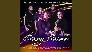 Crazy Praise (feat. Jason Davis Sr)