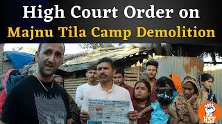Delhi High Court Order on Majnu Tila Camp Demolition | Requests to Indian Media