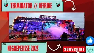 TERMINATOR [Offride] FETE FORAINE DE NEGREPELISSE 2025
