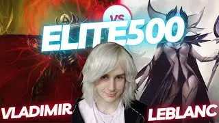 ELITE500 | VLADIMIR VS LEBLANC | MID GAMEPLAY | Patch 14.1 / Season 14 | #LeagueofLegends