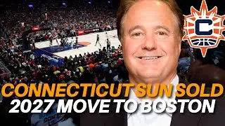 Connecticut Sun Sold for $325M To Celtics Minority Owner, WNBA Coming to Boston in 2027?!