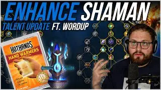 Enhancement Shaman Updates w/ Wordup