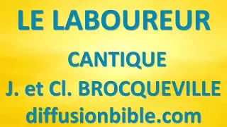 #1bis LE LABOUREUR Cantique Judith et Claude Brocqueville diffusionBible com