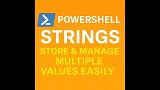PowerShell Strings Explained | String Manipulation Tutorial #7