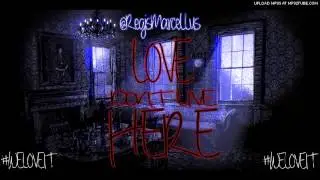 Love Dont Live Here - @RegisMarcellus