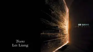 Trans (Lei Liang)