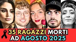 35 RAGAZZI Italiani MORTI ad AGOSTO 2025