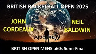 British Racketball Open 2025 Men's o60s Semi Final John Cordeaux v Neil Baldwin