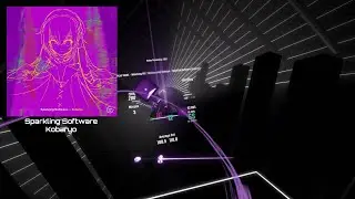 Sparkling Software - Kobaryo (91.35% - 429.04pp) - Beat Saber