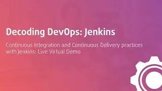 Decoding DevOps: Jenkins | Live Virtual Demo with DevOps Artisan
