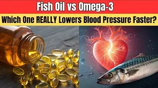 Fish Oil vs Omega 3: Which One REALLY Lowers Blood Pressure Faster