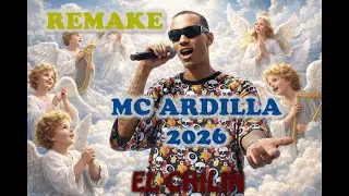 MC ARDILLA  | REMAKE  2 HORAS  | 2026 | EL CHILIN EN LOS CONTROLES