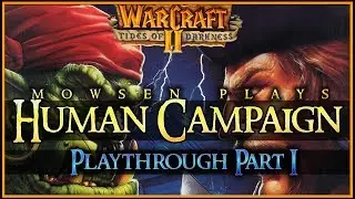 Mowsen plays Warcraft 2 Human Campaign Playthrough Part 1