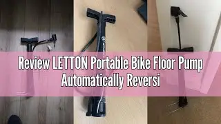 Review LETTON Portable Bike Floor Pump Automatically Reversible Presta & Schrader Valves Mini Bicycl