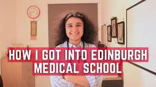 How I got into Edinburgh Medical School
