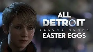 All Detroit: Become Human Easter Eggs & Secrets