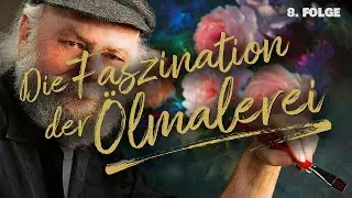 Die Faszination der Ölmalerei - Folge 08: Holländische Schwertlilie (OT: Dutch Iris)