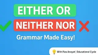 Either Or & Neither Nor | Easy English Grammar Lesson with Examples