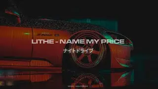 Lithe - Name My Price (H&Oslash;RU REMIX) [Wave/Nightdrive]