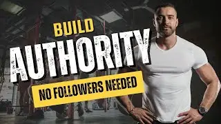 How to Build Authority as a Fitness Coach Without a Huge Following