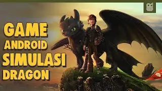 5 Game Android Simulasi Naga Terbaik 2018