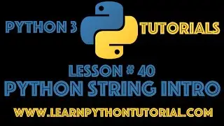 Python Tutorial: Python String Introduction #40