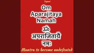 Om Aparajitaya Namah ॐ अपराजितायै नमः 108 times