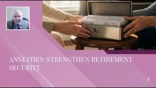 Annuities: Strengthen Retirement Security