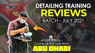 July '21 Batch Reviews | Ceramic Coating Training | Car Detailing Course | Car Detailing Course