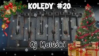 Kolędy - Oj Maluśki (D dur)